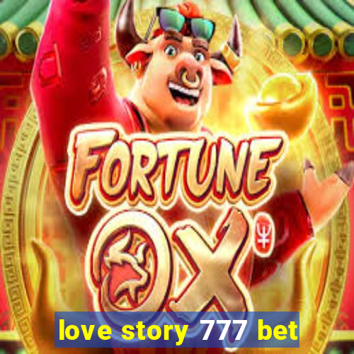 love story 777 bet